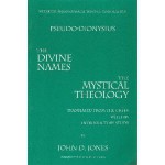 The Divine Names/The Mystical Theology (Mediaeval Philosophical Texts in Translation) - Pseudo-Dionysius the Areopagite, John D. Jones