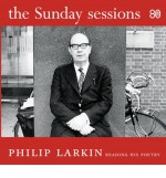 The Sunday Sessions - Philip Larkin