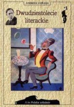 Dwudziestolecie literackie - Andrzej Zawada