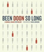 Been Doon So Long: A Randall Grahm Vinthology - Randall Grahm, Hugh Johnson