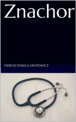 Znachor - Tadeusz Dolega-Mostowicz, Online Buch