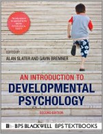 An Introduction to Developmental Psychology (BPS Textbooks in Psychology) - Alan Slater, Gavin Bremner