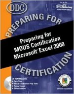 Preparing for MOUS Certification Microsoft Excel 2000 - Jennifer Fulton, Rick Winter, Patty Winter