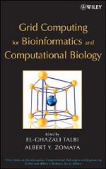 Grid Computing for Bioinformatics and Computational Biology - Albert Y. Zomaya