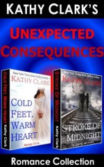 UNEXPECTED CONSEQUENCES ROMANCE COLLECTION (Kathy Clark's Romantic Collection) - Kathy Clark