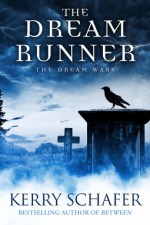 The Dream Runner - Kerry Schafer