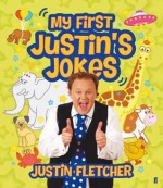 My First Justin's Jokes - Justin Fletcher