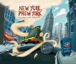 New York, Phew York-A Scratch N Sniff Adventure - Amber C. Jones, Gabrielle Gold, Tim Probert