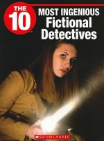 The 10 Most Ingenious Fictional Detectives - Micki Clemens, Jeffrey D. Wilhelm