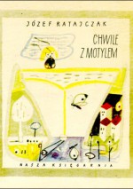 Chwile z motylem - Józef Ratajczak