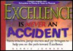 Excellence is Never an Accident: Stern-Windres, Jump-Starters, and Joy-Bringers to Help You on the Path Yoward Excellence - Derric Johnson