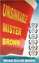 Unsinkable Mister Brown - Brian David Bruns