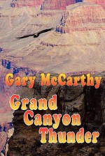 Grand Canyon Thunder - Gary McCarthy