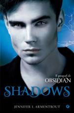 Shadows (Y) (Italian Edition) - Jennifer L. Armentrout, S. Reggiani