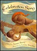 Celebration Song: A Poem - James Berry, Louise Brierley