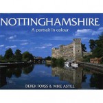 Nottinghamshire Portrait in Colour (County Portrait) - Derek Forss, Mike Astill