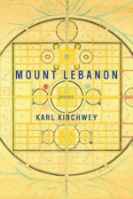 Mount Lebanon - Karl Kirchwey