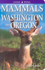 Mammals of Washington and Oregon - Tamara Eder