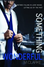 Something Wonderful - M. Clarke