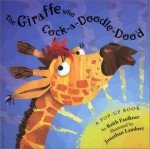 The Giraffe Who Cock-A-Doodle-Doo'd - Keith Faulkner, Jonathan Lambert