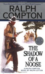 The Shadow of a Noose - Ralph Cotton, Ralph Compton