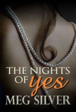 The Nights Of Yes - Meg Silver