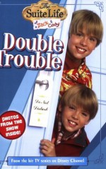 Suite Life of Zack & Cody, The: Double Trouble - Chapter Book #2 - N.B. Grace, Danny Kallis, Jim Geoghan