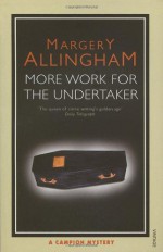 More Work for the Undertaker - Margery Allingham