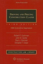 Proving and Pricing Construction Claims, 1991 Supplement Current Through November 1, 1990 - Robert F. Cushman, David A. Carpenter