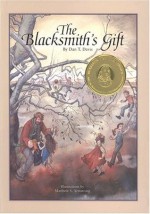 The Blacksmith's Gift : A Christmas Story - Dan T. Davis