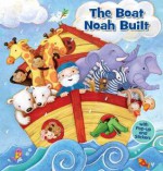 The Boat Noah Built - Lori C. Froeb, Miki Sakamoto