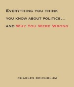 Everything You Think You Know About Politics...and Why You Were Wrong - Kathleen Hall Jamieson