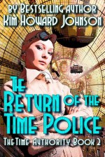 The Return of the Time Police - Kim Howard Johnson