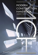 Modern Construction Handbook, 2nd Edition (Modern Construction Series) - Andrew Watts