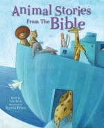 Animal Stories from the Bible - Lois Rock, Martina Peluso