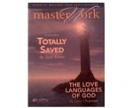 Masterwork Summer 2006 "Lessons From Totally Saved & "The Love Languages of God" - Tony Evans, Gary Chapman, Gena Rogers