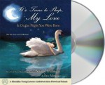 It's Time to Sleep My Love & On the Night You Were Born: The You Are Loved Collection - Nancy Tillman, Eric Metaxas, Sally Taylor