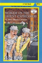 Merger on the Orient Expressway (Determined Detectives) - Mary Blount Christian, Kathleen Collins Howell