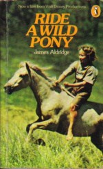 Ride a Wild Pony - James Aldridge