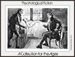 25 Psychological Fiction Stories for the Ages - Edith Wharton, Henry James, George Eliot, Charles Dickens, Walter Scott, James Joyce, Wilkie Collins, Joseph Conrad, Emily Brontë, Nathaniel Hawthorne, William Dean Howells, David Lindsay, Charlotte Perkins Gilman, Mary Elizabeth Braddon, Madame de Lafayette, Fyodor Dos