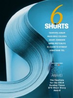 Six Shorts 2014: The finalists for The Sunday Times EFG Short Story Award - Tahmima Anam, Marjorie Celona, Adam Johnson, Anna Metcalfe, Elizabeth Strout, Jonathan Tel