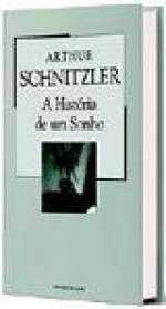 A História de Um Sonho (Colecção Mil Folhas, #56) - Arthur Schnitzler, Maria Paula Couto