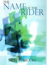 The Name of the Rider - Michael Brooke