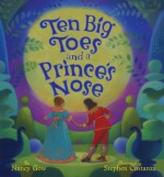 Ten Big Toes and a Prince's Nose - Nancy Gow, Stephen Costanza