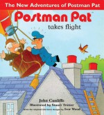 Postman Pat Takes Flight - John Cunliffe, Stuart Trotter, Ivor Wood