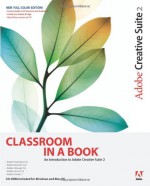 Adobe Creative Suite 2: Classroom in a Book [With CDROM] - Adobe Press, Staff of Adobe Press