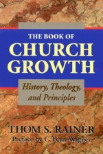 The Book of Church Growth - Thom S. Rainer