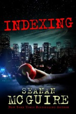 Indexing - Seanan McGuire