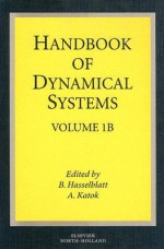 Handbook of Dynamical Systems, Volume 1B - B. Hasselblatt