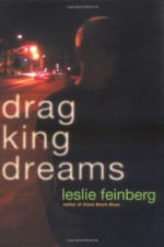 Drag King Dreams - Leslie Feinberg